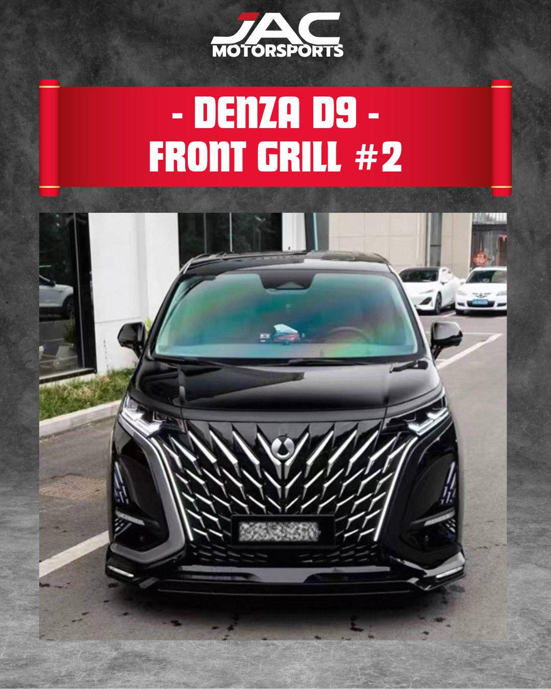 DENZA D9 FRONT GRILL #2